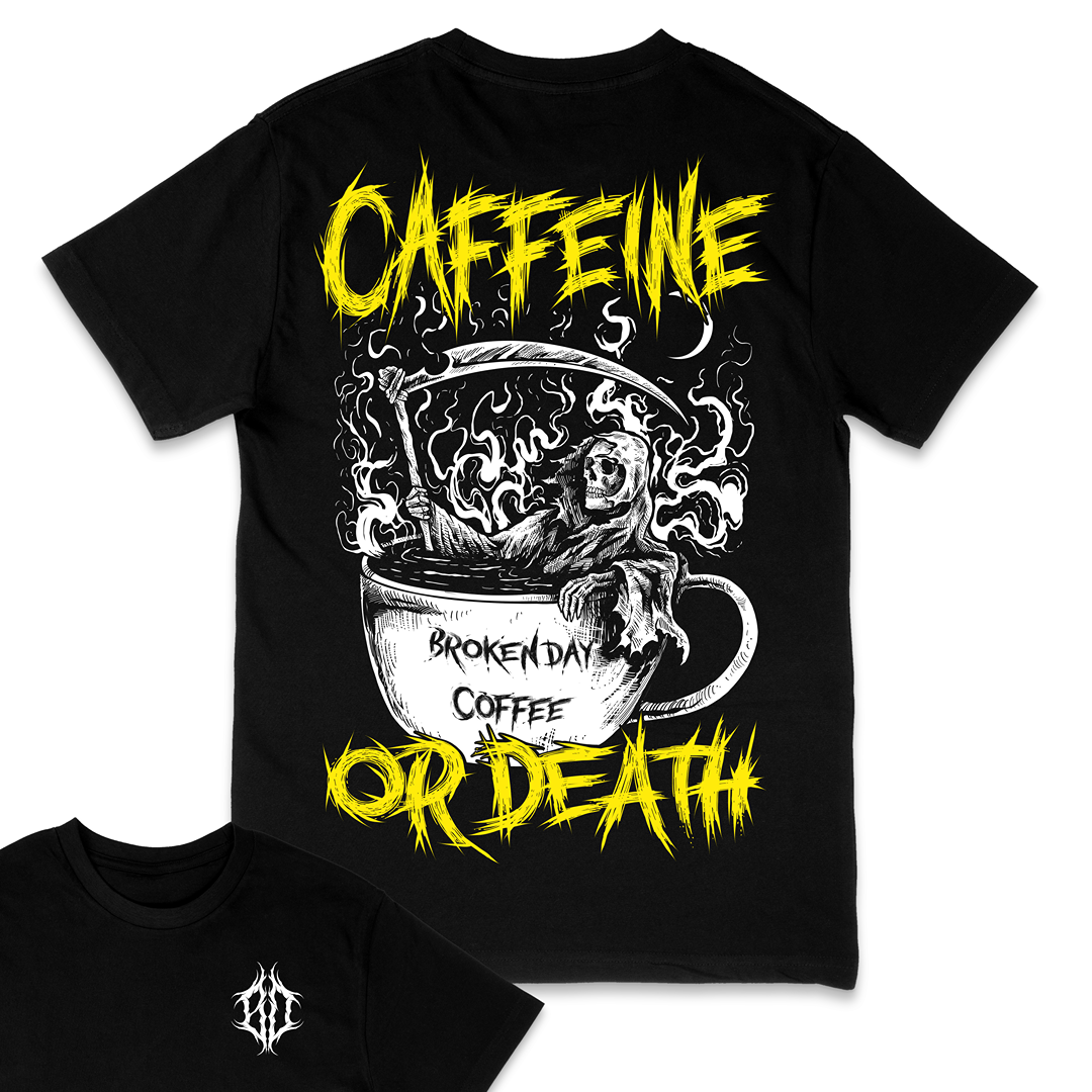 CAFFEINE OR DEATH' TEE – Broken Day Clothing