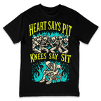 Black t-shirt with skeleton design and text 'Heart Says Pit, Knees Say Sit' on a white background