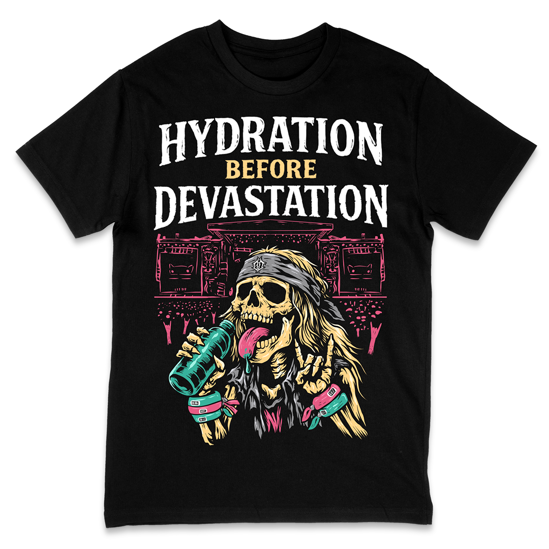 'HYDRATION BEFORE DEVASTATION' TEE
