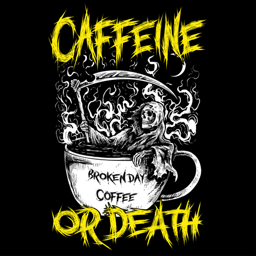 'CAFFEINE OR DEATH' TEE