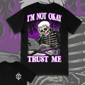 'I'M NOT OKAY' TEE