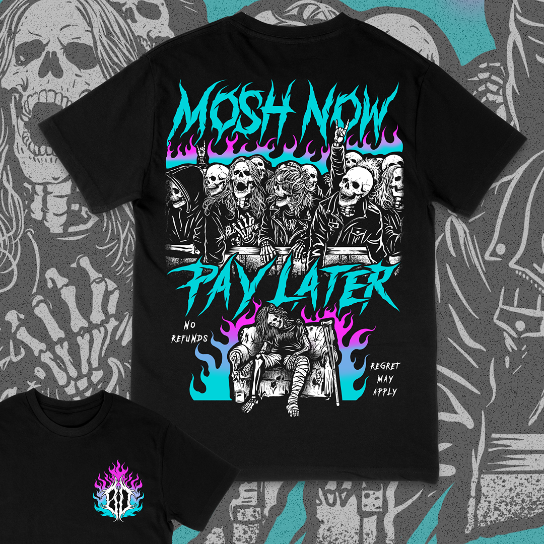 'MOSH NOW, PAY LATER' TEE