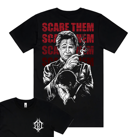 'SCARE THEM' TEE