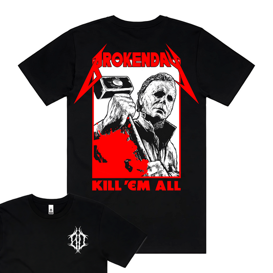 'KILL 'EM ALL' TEE