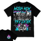 'MOSH NOW, PAY LATER' TEE
