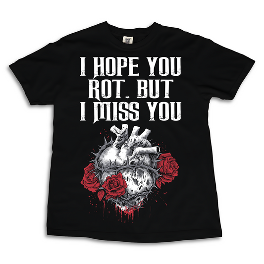 'I Hope You Rot' Tee