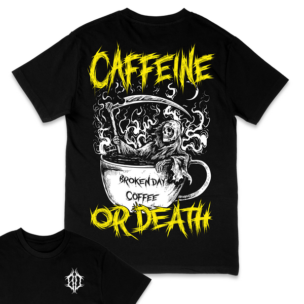 CAFFEINE OR DEATH' TEE – Broken Day Clothing