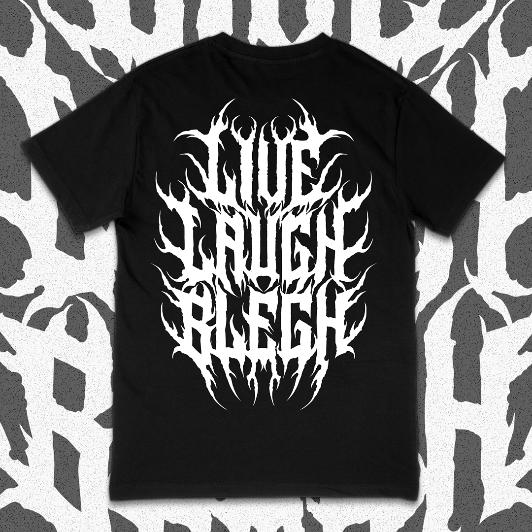 'LIVE.LAUGH.BLEGH' TEE