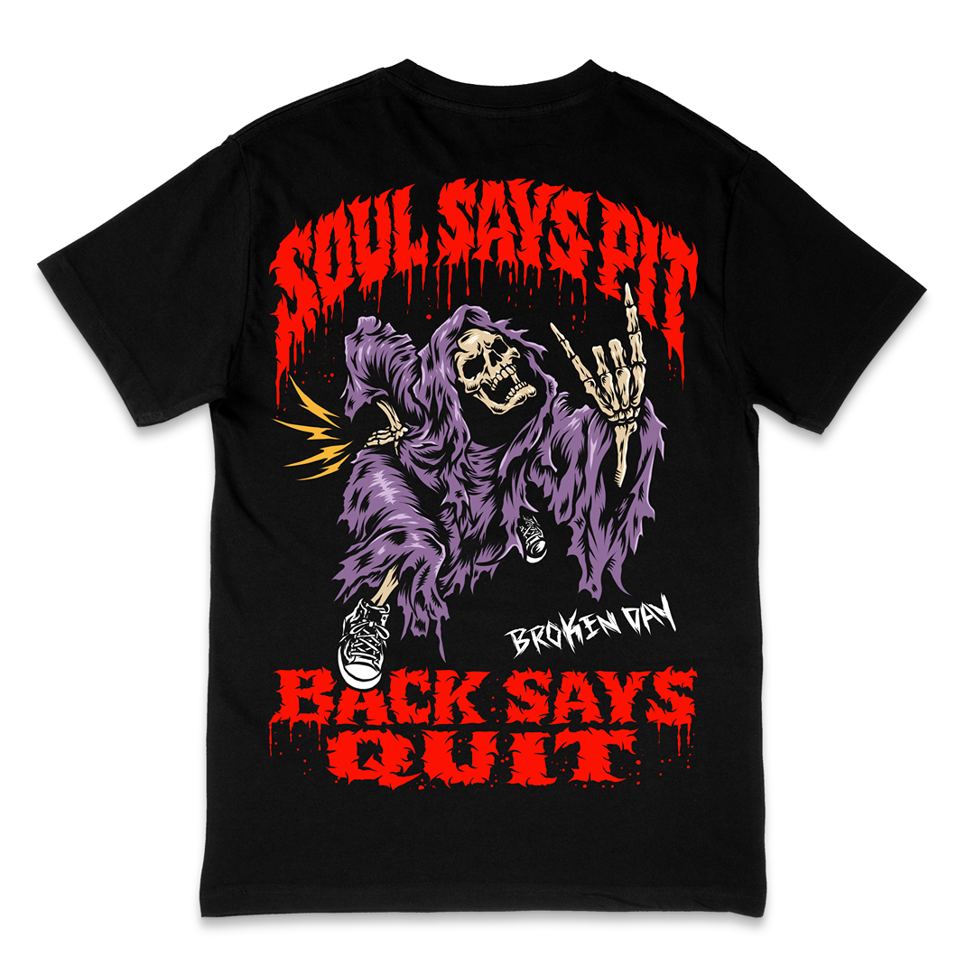 'SOUL SAYS PIT, BACK SAYS QUIT' TEE