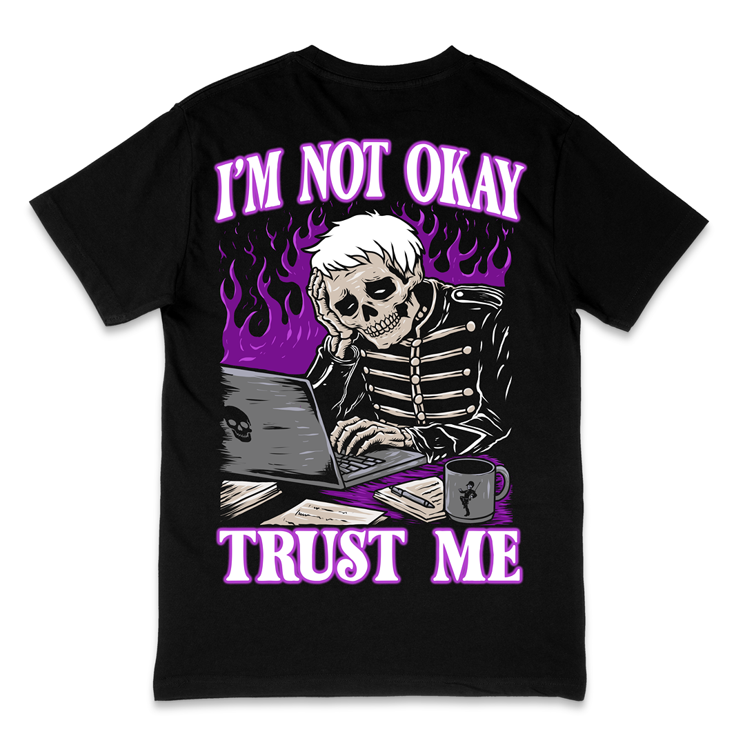 'I'M NOT OKAY' TEE